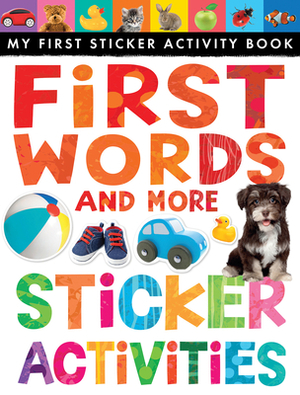 First Words and More Sticker Activities by Annette Rusling