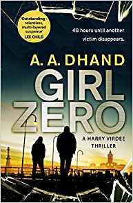 Girl Zero by A.A. Dhand