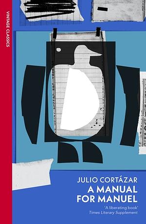 A Manual for Manuel by Julio Cortázar