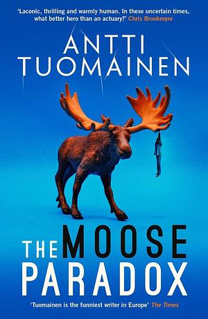 The Moose Paradox by Antti Tuomainen