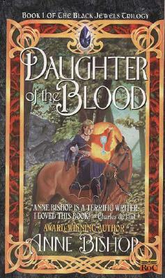 Daughter of the Blood by Anne Bishop