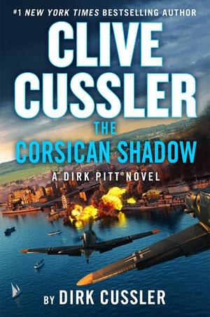 Clive Cussler's The Corsican Shadow by Dirk Cussler