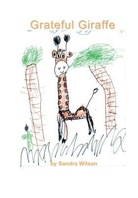 Grateful Giraffe by Sandra Wilson