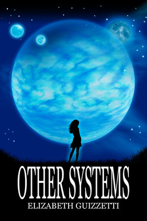 Other Systems by Elizabeth Guizzetti