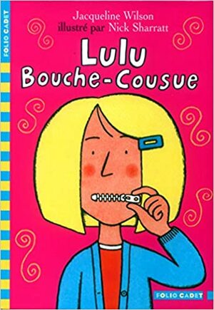 Lulu Bouche-Cousue by Jacqueline Wilson