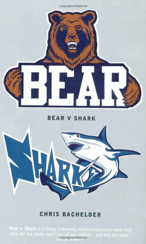 Bear V. Shark by Chris Bachelder