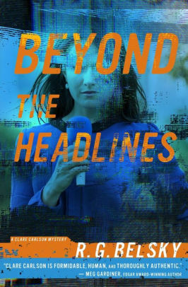 Beyond the Headlines by R.G. Belsky