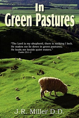 In Green Pastures by J. R. Miller