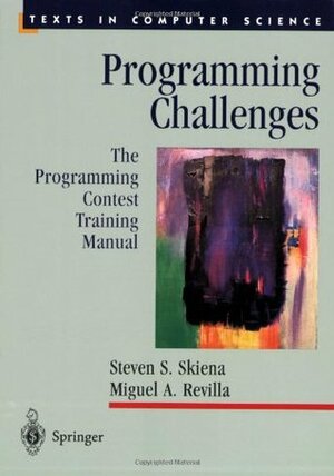 Programming Challenges: The Programming Contest Training Manual by Steven S. Skiena, Miguel A. Revilla
