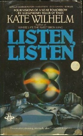 Listen, Listen by Kate Wilhelm