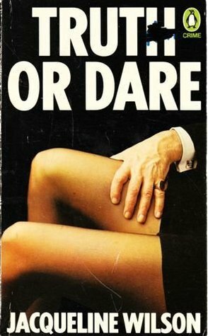 Truth or dare by Jacqueline Wilson