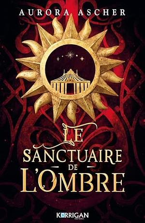 Le sanctuaire de l'ombre by Aurora Ascher