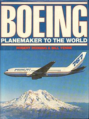 Boeing: Planemaker to the World by Bill Yenne, Robert Redding