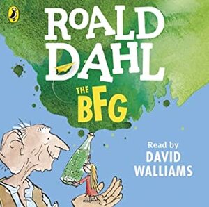The BFG by Roald Dahl