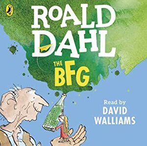 The BFG by Roald Dahl