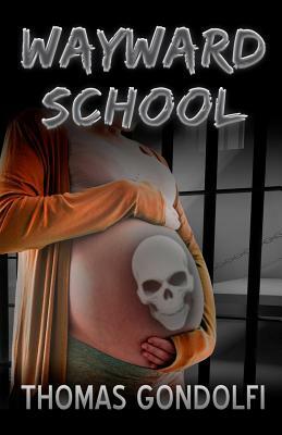 Wayward School by Thomas Gondolfi