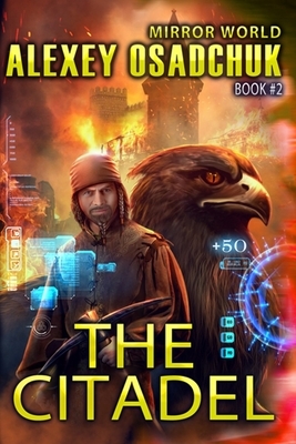 The Citadel (Mirror World Book #2) by Alexey Osadchuk