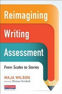 Reimagining Writing Assessment by Maja Wilson