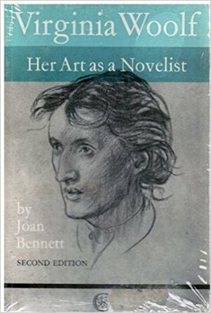 Virginia Woolf: Her Art as a Novelist by Joan Bennett