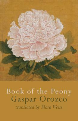 Book of the Peony by Gaspar Orozco