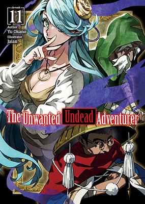 The Unwanted Undead Adventurer: Volume 11 by Yu Okano