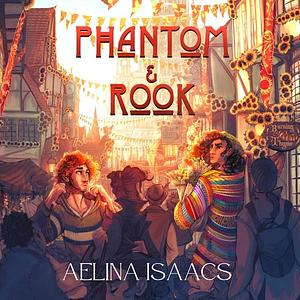 Phantom and Rook by Aelina Isaacs