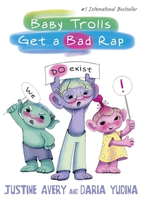 Baby Trolls Get a Bad Rap by Justine Avery, Daria Yudina