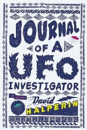 Journal of a UFO Investigator by David Halperin