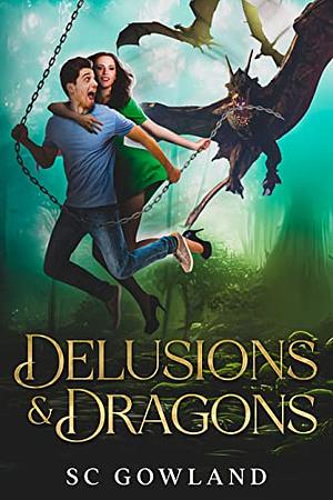 Delusions & Dragons by SC Gowland