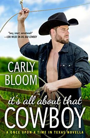 It's All About That Cowboy by Carly Bloom