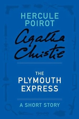 The Plymouth Express: A Short Story by Agatha Christie