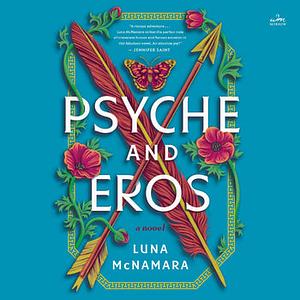 Psyche and Eros  by Luna McNamara