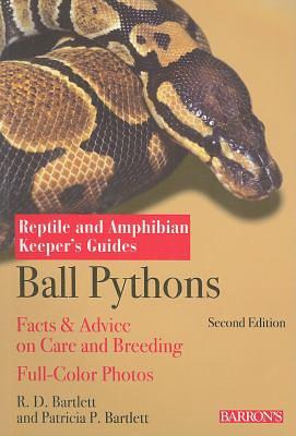 Ball Pythons by Patricia Bartlett, Richard D. Bartlett
