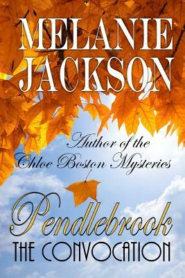 Pendlebrook: The Convocation by Melanie Jackson