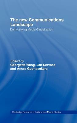 The New Communications Landscape: Demystifying Media Globalization by 