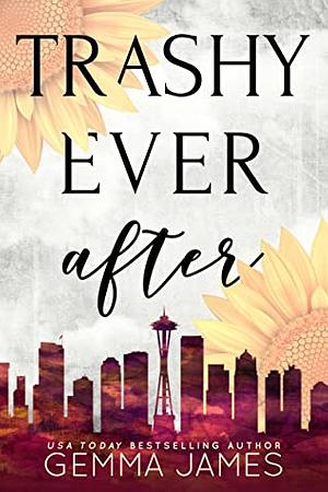 Trashy Ever After by Gemma James