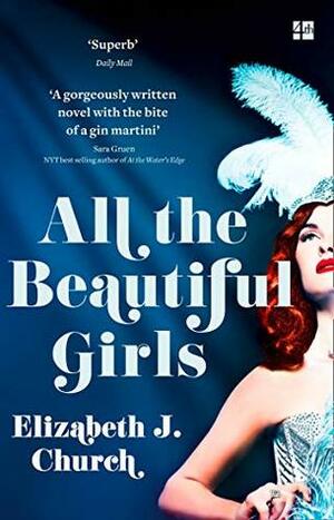 All the Beautiful Girls: An uplifting story of freedom, love and identity by Elizabeth J. Church