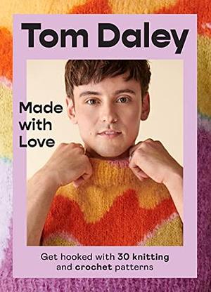 Made with Love by Tom Daley, Tom Daley