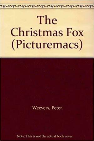 The Christmas Fox And Other Winter Poems by Peter Weevers, John Bush