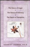 The Dance of Anger / The Dance of Intimacy / The Dance of Deception by Harriet Lerner
