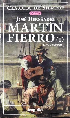 El gaucho Martín Fierro by José Hernández