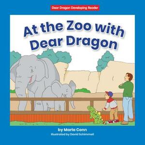 At the Zoo with Dear Dragon by Marla Conn