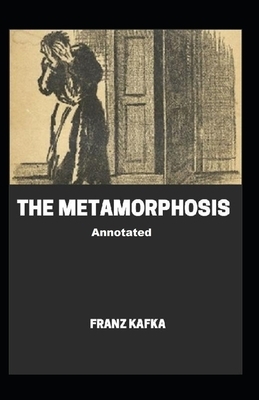 The Metamorphosis Annotated by Franz Kafka