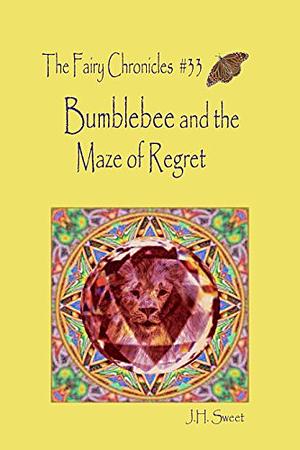 Bumblebee and the Maze of Regret by J.H. Sweet