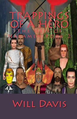 Trappings of a Hero: The Heir of Naeamen Book 2 by Will Davis