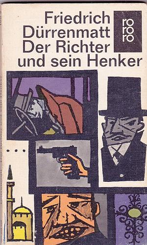 Der Richter und sein Henker: Roman by Friedrich Dürrenmatt
