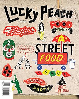 Lucky Peach, Issue 10: Street Food, Issue 10 by Peter Meehan, Dave Chang, Chris Ying