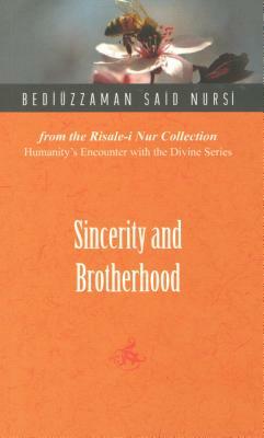 Sincerity and Brotherhood by Said Nursi