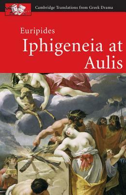 Euripides: Iphigeneia at Aulis by Euripides