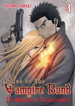 Dance in the Vampire Bund: The Memories of Sledge Hammer Vol. 3 by Nozomu Tamaki